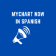 MyChart Now Available in Spanish
