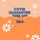 Q&A: Quarantine Time Off